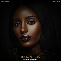 Brown Skin (DJ Hypnotiq Remix)