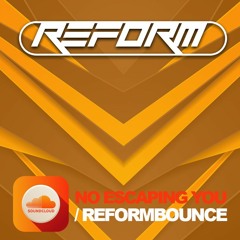 Reform - No Escaping You (free download posted further down page)