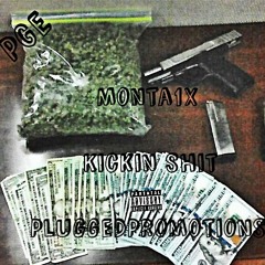 Monta1x - Kickin Shit