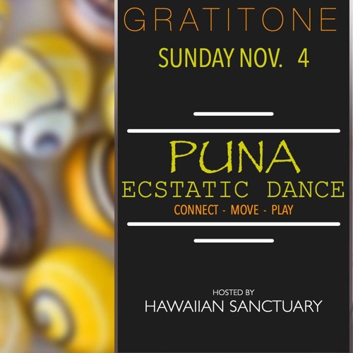 HI Sanctuary Sunday E-Dance w Gratitone Nov 4, 2018