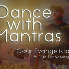Dance With Mantras Ft. Disa Evangelista (REMASTERED by Gayat Espiritu