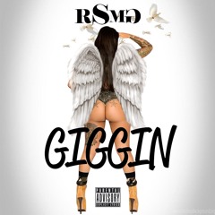 Giggin Ft. Feales (Prod. by eTrizzle