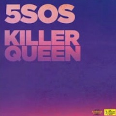 5 Seconds Of Summer - Killer Queen