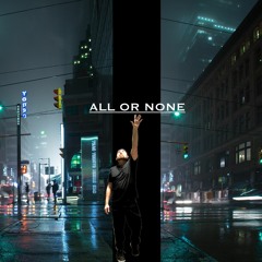 All Or None (Prod. by Nicolas Scholtes)