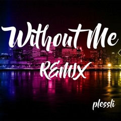 REMIX Without Me | Halsey