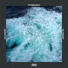 Vic August - Withdrawals