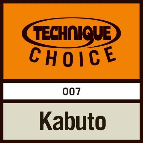Stream TECHNIQUE CHOICE 07 - Kabuto by Technique Tokyo | Listen online for free on SoundCloud TECHNIQUE CHOICE 07 - Kabuto
