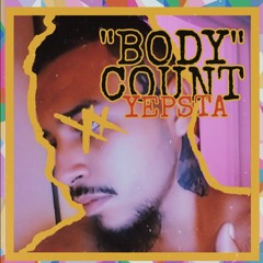 "BODY COUNT" YEPSTA X CHIVEER