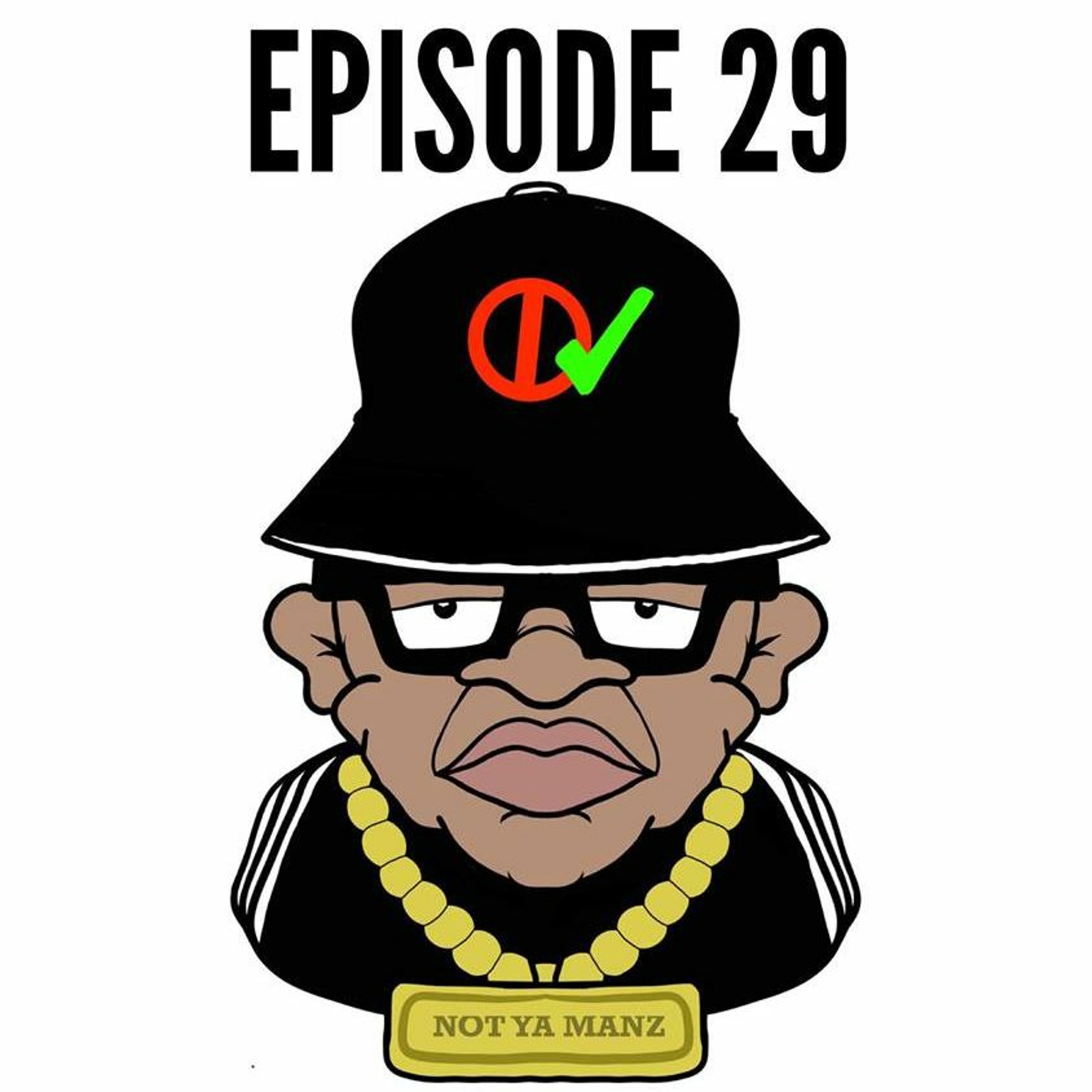 Not Ya Manz Podcast