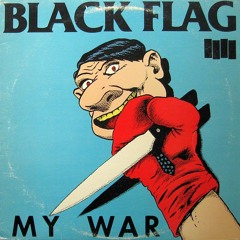 Black Flag - My War (Full Album)