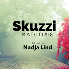Skuzzi Radio #18 mixed by Nadja Lind