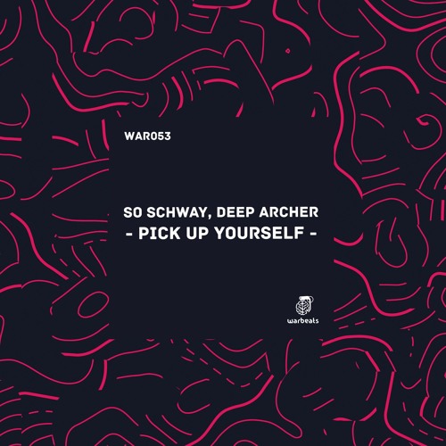 So Schway, Deep Archer - Pick Up Yourself (Original Mix) Preview [Warbeats Records]