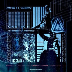 Gnetik II x Bknott