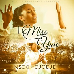 Djodje feat. Nsoki - I Miss You