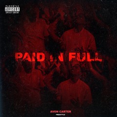 AVON CARTER "Paid In Full Freestyle"