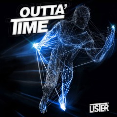 Lister - Outta' Time 🚀