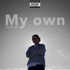 My Own -Frenchy