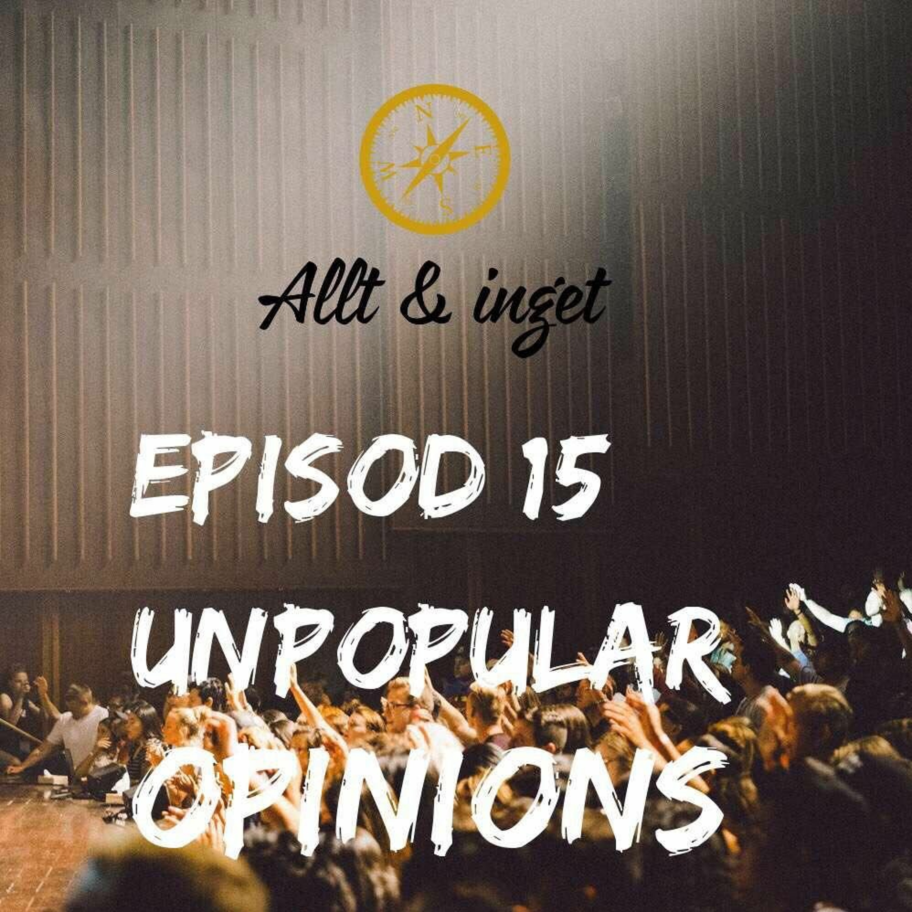 Episod 15 - Unpopular opinions thumbnail