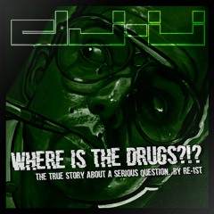 Re-1st - Where Is The Drugs [ Reverse Bass Utd. ]