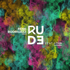 Rene Rodrigezz feat. Lova - Rude (Video Edit)