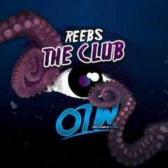 Reebs - The Club (Kraken EP Out Now!)