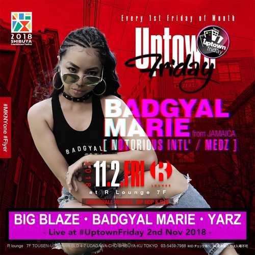 BIG BLAZE, BADGYAL MARIE, YARZ Live at Uptown Friday 2nd Nov 2018