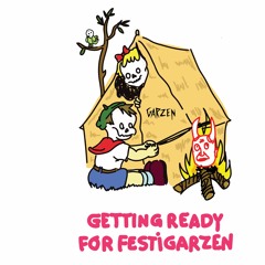 Getting Ready For FestiGarzen !