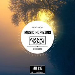MH 137 - Atanas Yanev - Guest Mix Music Horizons @ October 2018