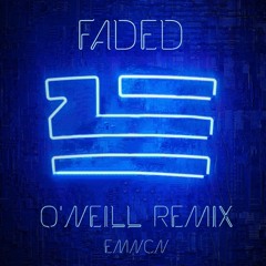 ZHU - Faded (O'Neill Remix)
