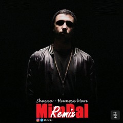Shayea - Hameye Man (Deejay Milad Remix)
