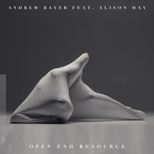 Andrew Bayer feat. Alison May - Open End Resource (In My Next Life Mix)