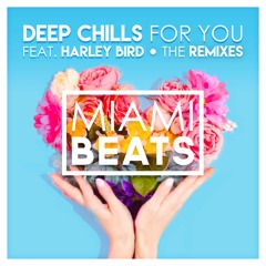 Deep Chills - For You (feat. Harley Bird) [Jay Dixie Remix]