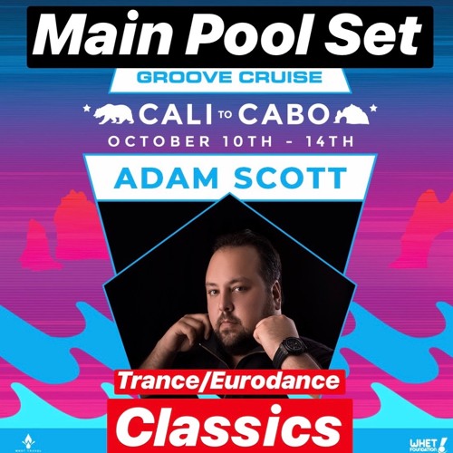 Adam Scott Live From Groove Cruise Cabo 2018 (Trance/Eurodance Classics)