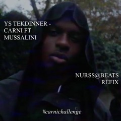 YS TEKDINNER - CARNI FT MUSSALINI (PROD.NURSS@BEATS)