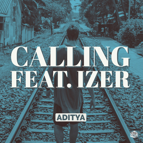 ADITYA - Calling feat. izer (Original Mix)