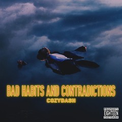 COZYDASH - BAD HABITS AND CONTRADICTIONS