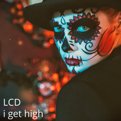 I get high [DOWNLOAD]