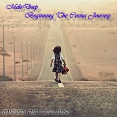 MeloDeep - Beginning The Cosma Journey *FREE DOWNLOAD*