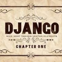 DJANGO Chapter ONE Prod. By Agent Medge