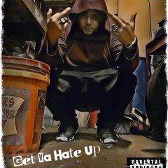 Get Ya Hate Up