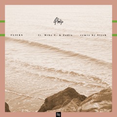 Glimlip - Flicks Feat. Mike C. & Zadia (Siych Remix)
