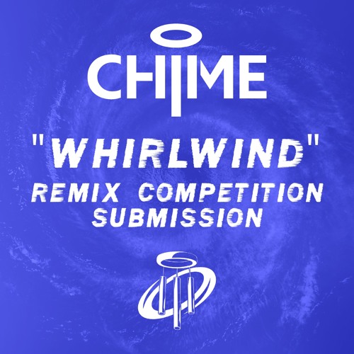 Chime - Whirlwind (TRVCY Remix)