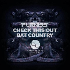 FURNISS - BAT COUNTRY - BASSLAYERZ RECORDINGS (OUT NOW)