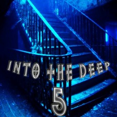 INTO THE DEEP 5