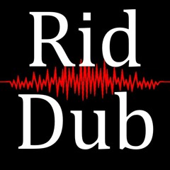 Rid Dub