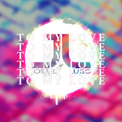Bomba Stéreo - To My Love [Josbel Lugo Remix]