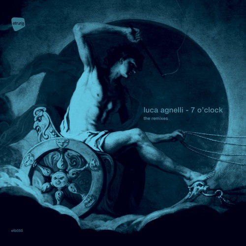 Stream Luca Agnelli - 7 O' Clock (Under Black Helmet Remix) ETB050 by  etruriabeat | Listen online for free on SoundCloud