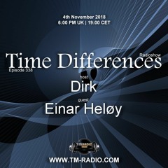 Dirk - Host Mix Part I - Time Differences 338 (4th November 2018) on TM Radio