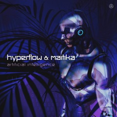 Hyperflow & Maitika - Artificial Intelligence (Original Mix) - OUT NOW!