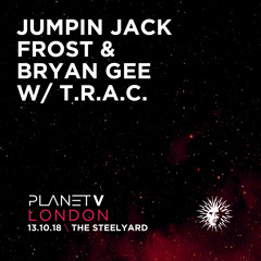 Jumpin Jack Frost, Bryan Gee & T.R.A.C. - Live @ Planet V London 13.10.18
